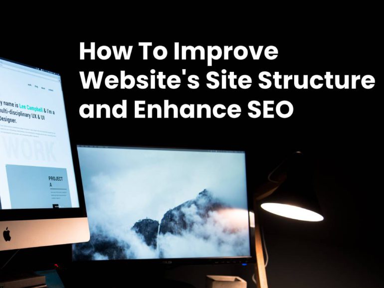 How To Improve Your Website’s Site Structure and Enhance SEO