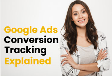 What Is Conversion Tracking and How To Implement It?